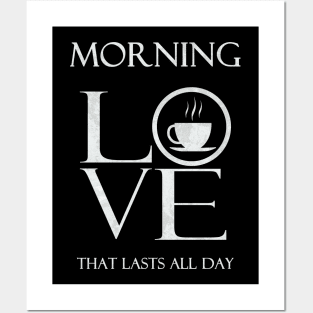 Tea, coffee, MORNING LOVE, WHITE Posters and Art